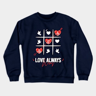 Tic Tac Toe Heart Cute Valentine's Day Love Always Wins Crewneck Sweatshirt